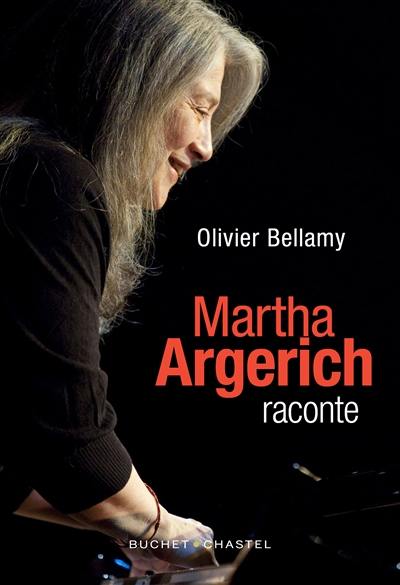 Martha Argerich raconte