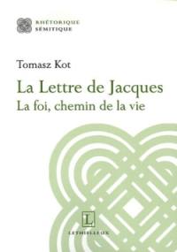 La lettre de Jacques : la foi, chemin de la vie