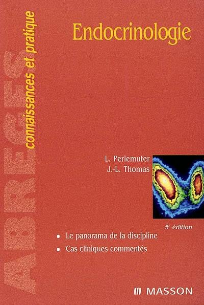 Endocrinologie : le panorama de la discipline, cas cliniques commentés