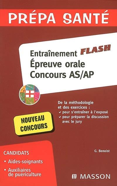 Entraînement flash : épreuve orale, concours AS-AP : méthodologie et exercices