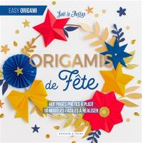 Origamis de fête : 400 pages prêtes à plier, 10 modèles faciles à réaliser