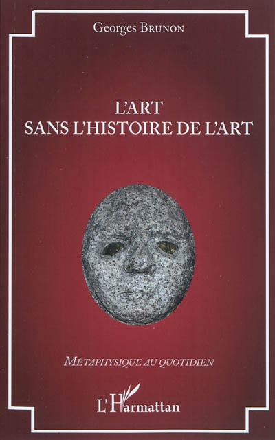 L'art sans histoire de l'art