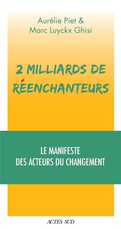 2 milliards de réenchanteurs : le manifeste des acteurs du changement