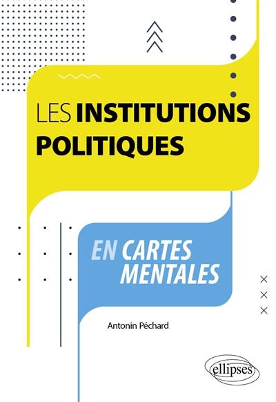 Les institutions politiques en cartes mentales