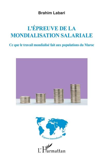 L'épreuve de la mondialisation salariale : ce que le travail mondialisé fait aux populations du Maroc