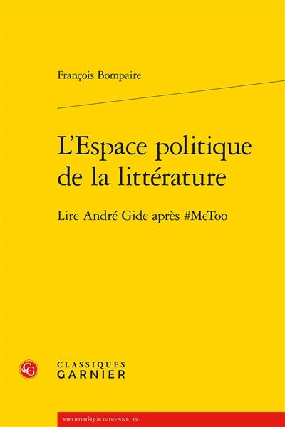 L'espace politique de la littérature : lire André Gide après #MeToo