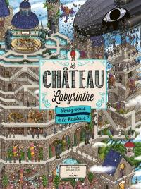 Le château labyrinthe : serez-vous à la hauteur ?