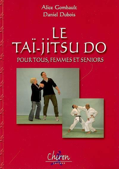 Le taï-jitsu do pour tous, femmes et seniors