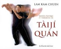 Manuel pratique et progressif de taiji quan