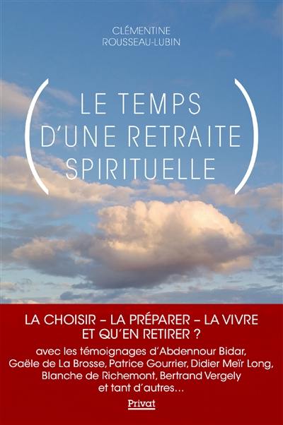 Le temps d'une retraite spirituelle