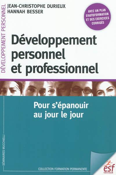 Développement personnel et professionnel : pour s'épanouir au jour le jour