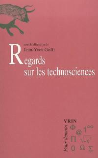 Regards sur les technosciences