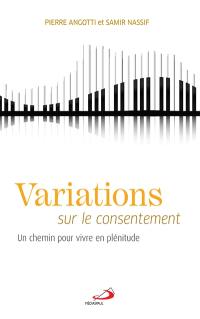 Variations sur le consentement : un chemin pour vivre en plénitude