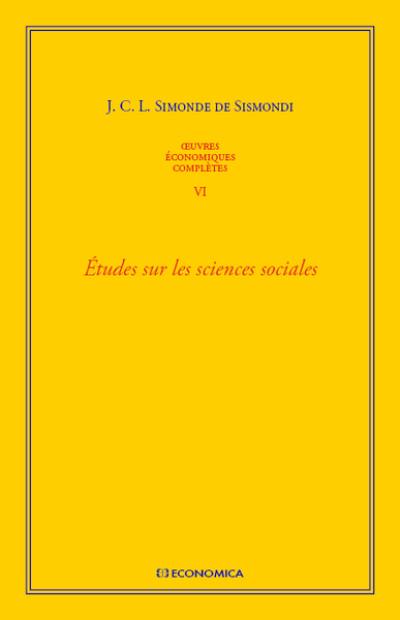 Oeuvres économiques complètes. Vol. 6. Etudes sur les sciences sociales