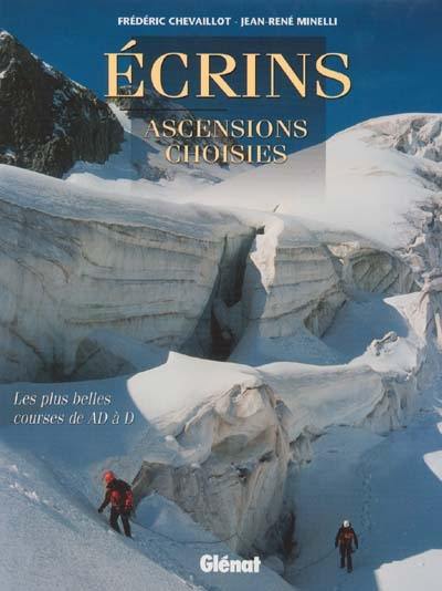 Ecrins, ascensions choisies : les plus belles courses de AD à D