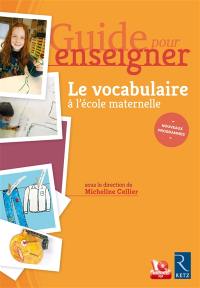 Le vocabulaire à l'école maternelle : nouveaux programmes