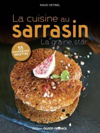 La cuisine au sarrasin : la graine star