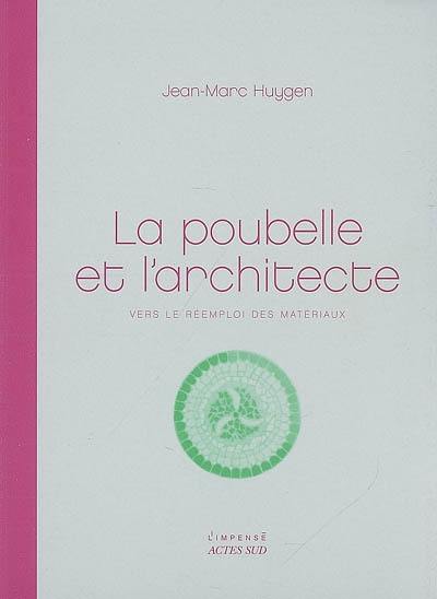 La poubelle et l'architecte : vers le réemploi des matériaux