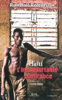 Haïti, l'insupportable souffrance