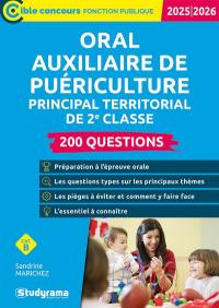 Oral auxiliaire de puériculture principal territorial de 2e classe : 200 questions, cat. B : 2025-2026