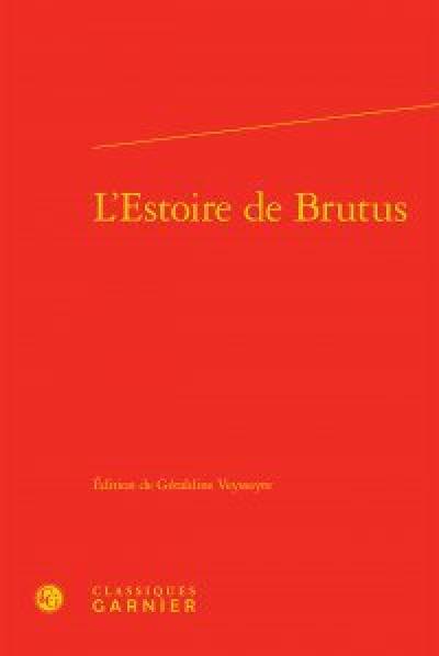 L'estoire de Brutus : la plus ancienne traduction en prose française de l'Historia regum Britannie de Geoffroy de Monmouth