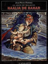 Le geste du Halaguen. Vol. 1. Naalia de Sanar