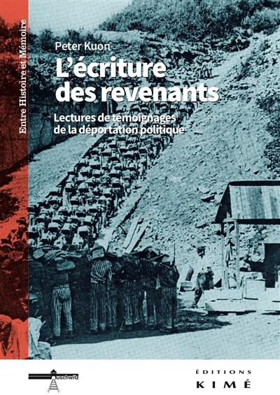 L'écriture des revenants : lectures de témoignages de la déportation politique