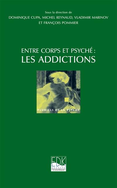 Entre corps et psyché : les addictions