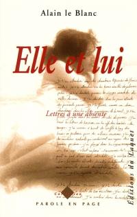 Elle et lui : lettres à une absente