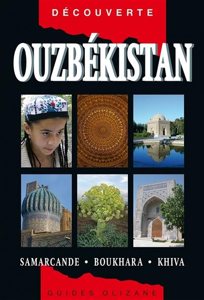 Ouzbékistan : Samarcande, Boukhara, Khiva