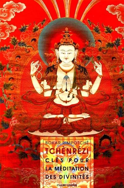 Tchènrézi : clés pour la méditation des divinités