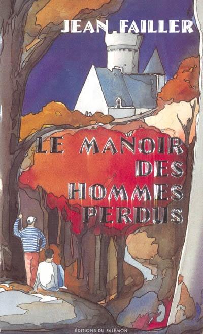 Filosec et Biscoto. Vol. 2. Le manoir des hommes perdus