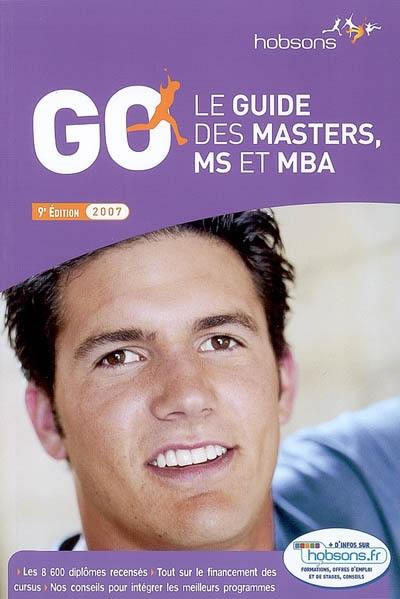 GO : le guide des masters, MS et MBA