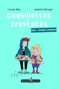 Coquillettes et crustacés. Kara : premier trimestre