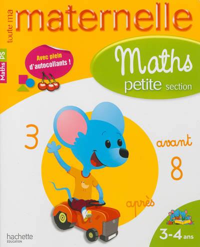 Toute ma maternelle : maths : petite section, 3-4 ans