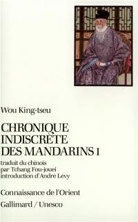 Chronique indiscrète des mandarins. Vol. 1