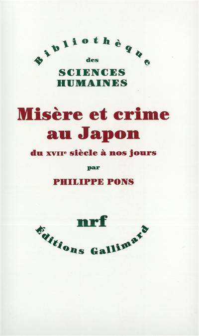 Misère et crime au Japon du XVIIe siècle à nos jours