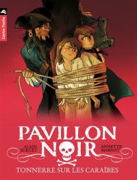 Pavillon noir. Vol. 7. Tonnerre sur les Caraïbes