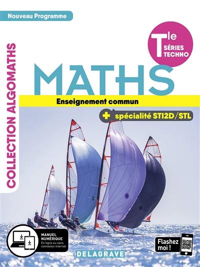 Maths, enseignement commun, terminale séries techno + spécialité STI2D, STL : nouveau programme