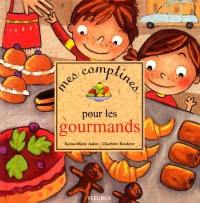 Mes comptines pour les gourmands