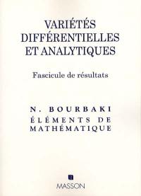 Variétés différentielles et analytiques : fascicule de résultats