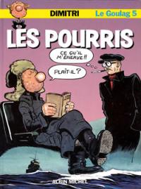 Le Goulag. Vol. 5. Les Pourris