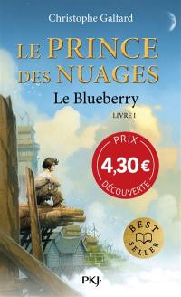 Le prince des nuages. Vol. 1. Le Blueberry