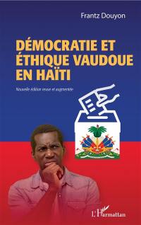 Démocratie et éthique vaudoue en Haïti