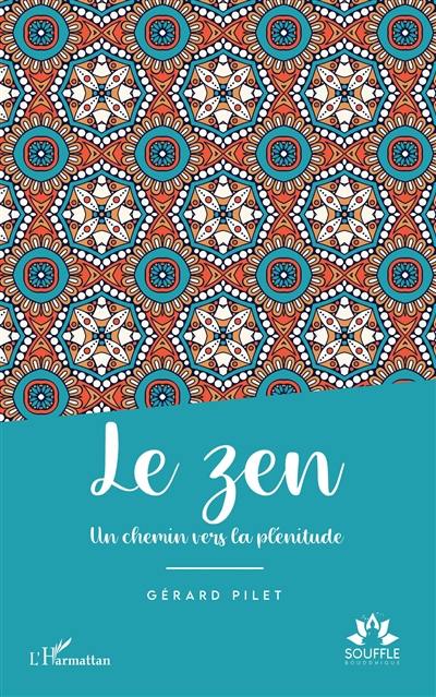 Le zen : un chemin vers la plénitude