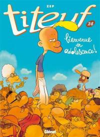 Titeuf. Vol. 14. Bienvenue en adolescence !