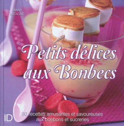 Petits délices aux bonbecs