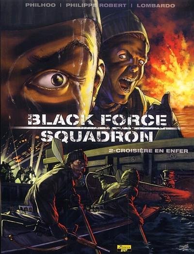 Black force squadron. Vol. 2. Croisière en enfer