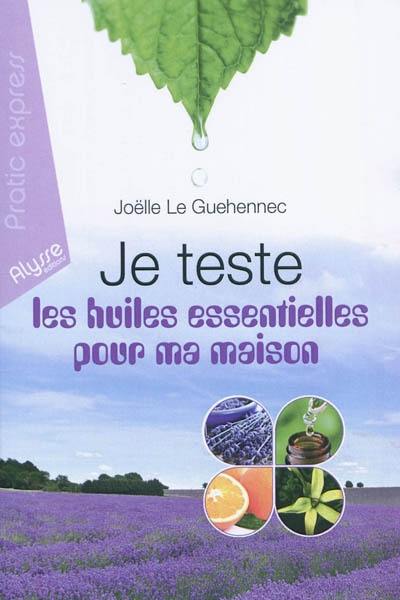 Je teste les huiles essentielles pour ma maison