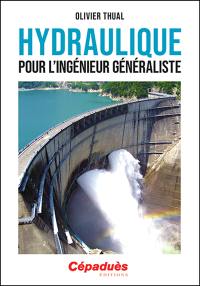 Hydraulique pour l'ingénieur généraliste